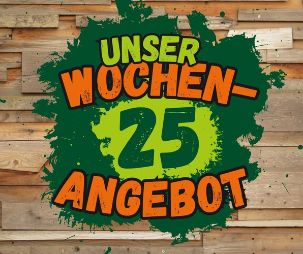 Unser Wochenangebot 25